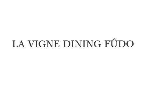 LA VIGNE DINING FÛDO